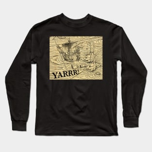 Yarrr! There be Monsters! Sea Monster battle Long Sleeve T-Shirt